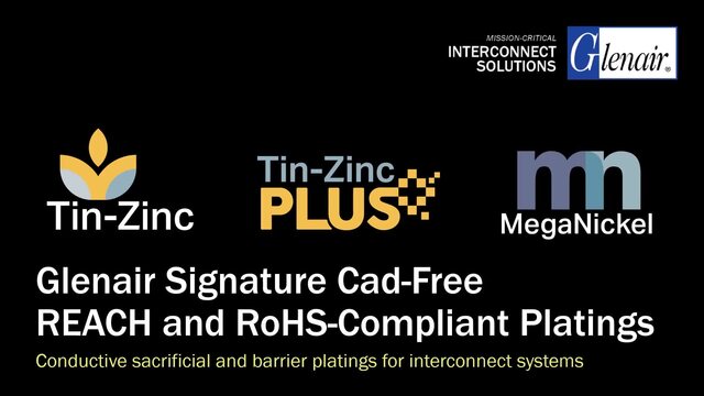 Glenair Signature Cad-Free REACH and RoHS-Compliant Platings