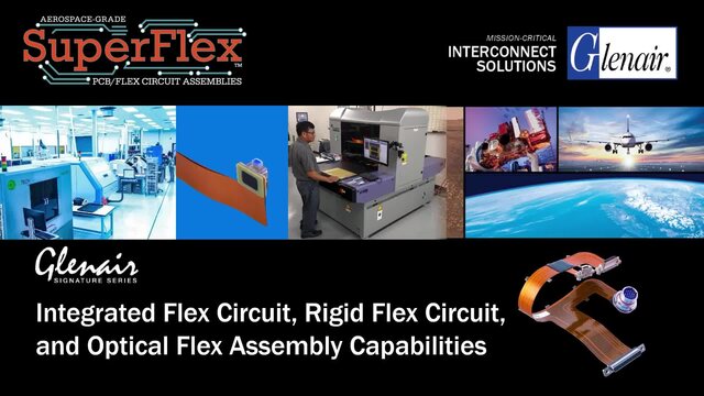 Integrated Flex Circuit, Rigid Flex Circuit, and Optical Flex Assembly Capabilities