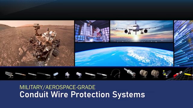 Military / Aerospace-Grade Conduit Wire Protection Systems