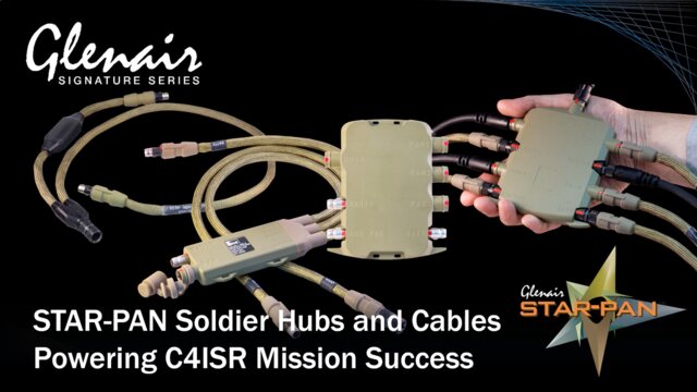 STAR-PAN Soldier Hubs and Cables Powering C4ISR Mission Success