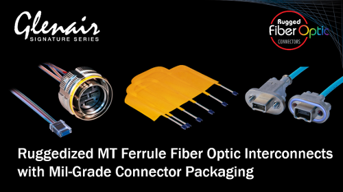 Ruggedized MT Ferrule Fiber Optic Interconnects with Mil-Grade Connector Packaging