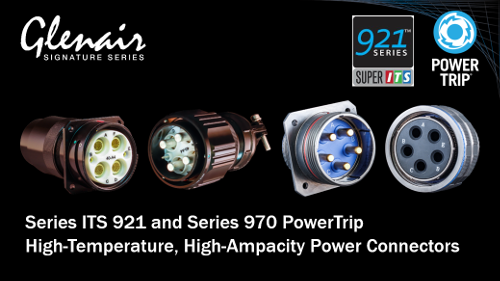 Series ITS 921 and Series 970 PowerTrip High-Temperature, High-Ampacity Power Connectors