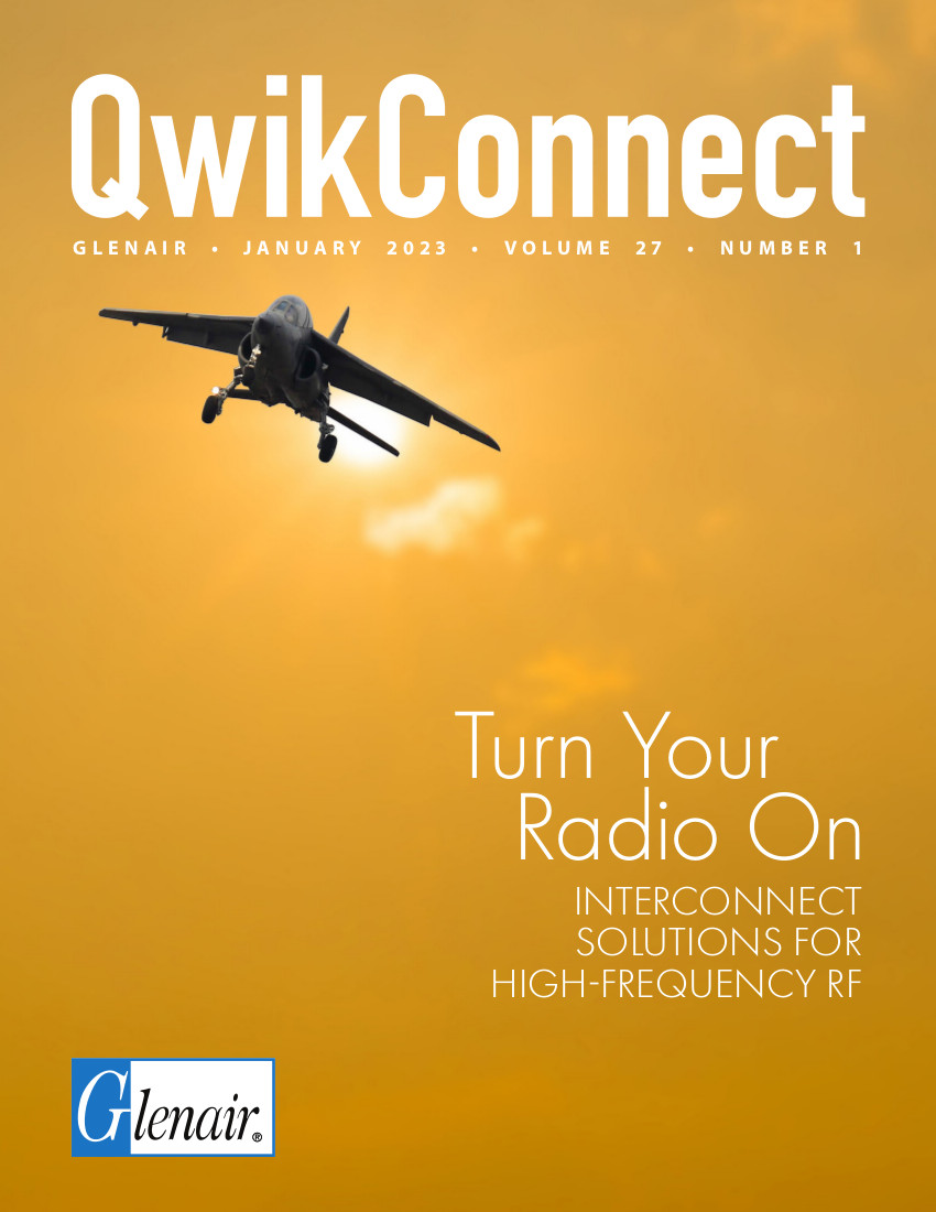 Glenair QwikConnect Magazine – January 2023 – RF, Microwave, and mmWave Interconnects
